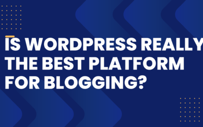 Is WordPress Really the Best Platform for Blogging?